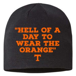 Hell Of A Day To Wear The Orange Sustainable Beanie