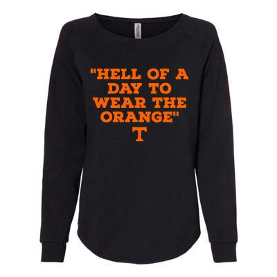 Hell Of A Day To Wear The Orange Womens California Wash Sweatshirt