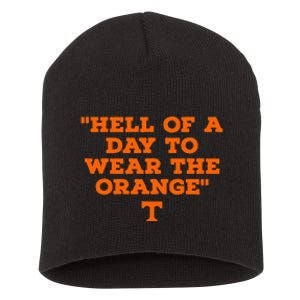 Hell Of A Day To Wear The Orange Short Acrylic Beanie