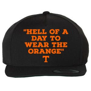 Hell Of A Day To Wear The Orange Wool Snapback Cap