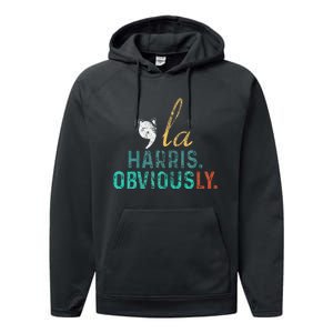 Harris Obviously. A Vote For 2024 Kamala Harris Performance Fleece Hoodie