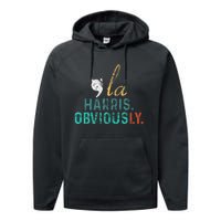 Harris Obviously. A Vote For 2024 Kamala Harris Performance Fleece Hoodie