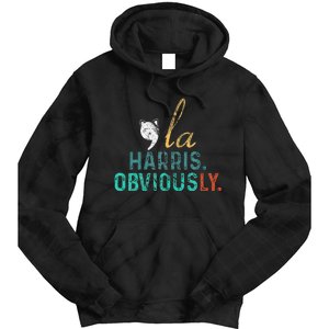 Harris Obviously. A Vote For 2024 Kamala Harris Tie Dye Hoodie