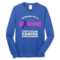 Husband Of A Warrior Testicular Cancer Awareness Great Gift Long Sleeve Shirt