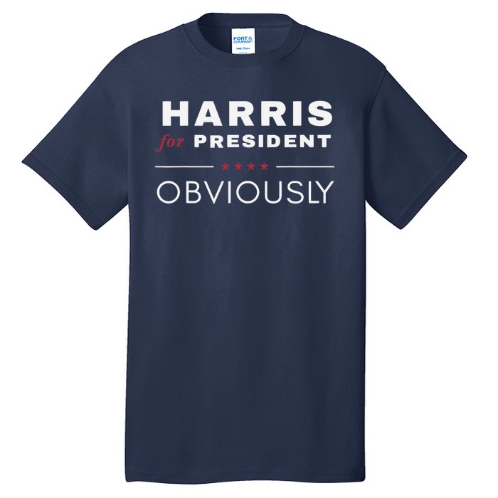 Harris Obviously A Vote For 2024 President Kamala Harris Tall T-Shirt