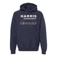 Harris Obviously A Vote For 2024 President Kamala Harris Premium Hoodie