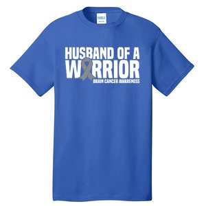 Husband Of A Warrior Grey Ribbon Brain Cancer Awareness Funny Gift Tall T-Shirt