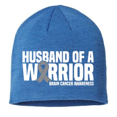 Husband Of A Warrior Grey Ribbon Brain Cancer Awareness Funny Gift Sustainable Beanie