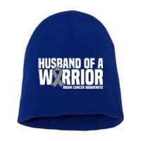 Husband Of A Warrior Grey Ribbon Brain Cancer Awareness Funny Gift Short Acrylic Beanie