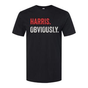 Harris. Obviously. A Vote For 2024 President Kamala Harris Softstyle CVC T-Shirt