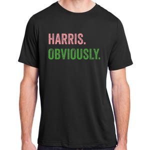 Harris. Obviously. A Vote For 2024 President Kamala Harris Adult ChromaSoft Performance T-Shirt