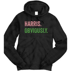 Harris. Obviously. A Vote For 2024 President Kamala Harris Tie Dye Hoodie