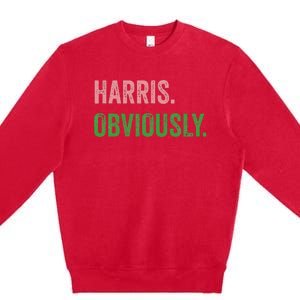 Harris. Obviously. A Vote For 2024 President Kamala Harris Premium Crewneck Sweatshirt