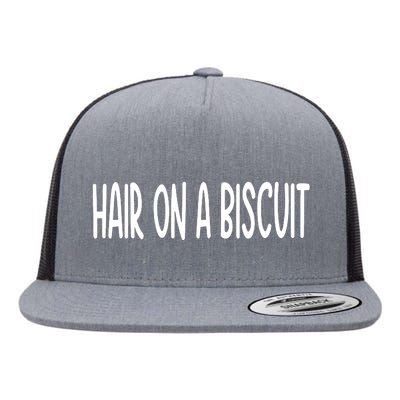 Hair On A Biscuit Flat Bill Trucker Hat