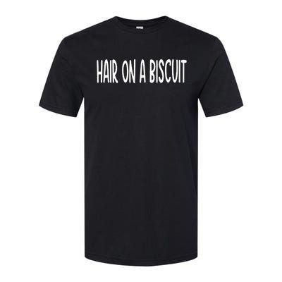 Hair On A Biscuit Softstyle® CVC T-Shirt