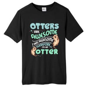 Hilarious Otters Are Awesome Gift Design 4 Otter Fans Design Gift Tall Fusion ChromaSoft Performance T-Shirt