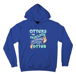 Hilarious Otters Are Awesome Gift Design 4 Otter Fans Design Gift Hoodie