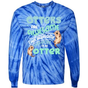 Hilarious Otters Are Awesome Gift Design 4 Otter Fans Design Gift Tie-Dye Long Sleeve Shirt