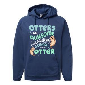 Hilarious Otters Are Awesome Gift Design 4 Otter Fans Design Gift Performance Fleece Hoodie