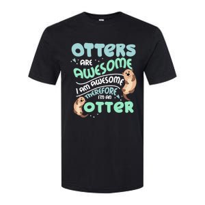 Hilarious Otters Are Awesome Gift Design 4 Otter Fans Design Gift Softstyle CVC T-Shirt