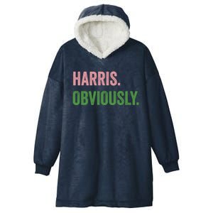 Harris Obviously A Vote For 2024 President Kamala Harris Gift Hooded Wearable Blanket