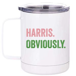 Harris Obviously A Vote For 2024 President Kamala Harris Gift 12 oz Stainless Steel Tumbler Cup