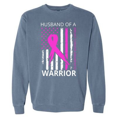 Husband Of A Warrior Breast Cancer Awareness Garment-Dyed Sweatshirt