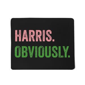 Harris. Obviously. A Vote For 2024 President Kamala Harris Mousepad