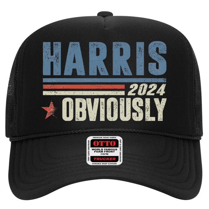 Harris Obviously A Vote For 2024 President Kamala Harris High Crown Mesh Back Trucker Hat