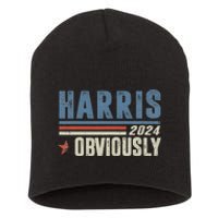 Harris Obviously A Vote For 2024 President Kamala Harris Short Acrylic Beanie