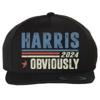 Harris Obviously A Vote For 2024 President Kamala Harris Wool Snapback Cap