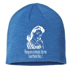 Hang On A Minute Let Me Overthink This Fun Friend Gift Sustainable Beanie