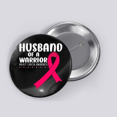 Husband Of A Warrior Pink Ribbon Breast Cancer Support Button