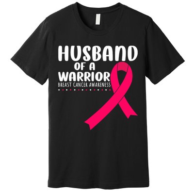 Husband Of A Warrior Pink Ribbon Breast Cancer Support Premium T-Shirt