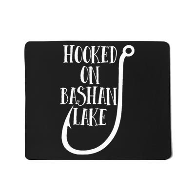 Hooked On Bashan Lake Connecticut Mousepad