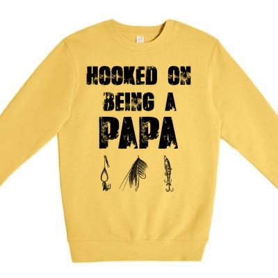 Hooked On Being A Papa Funny Fishing Gift Premium Crewneck Sweatshirt