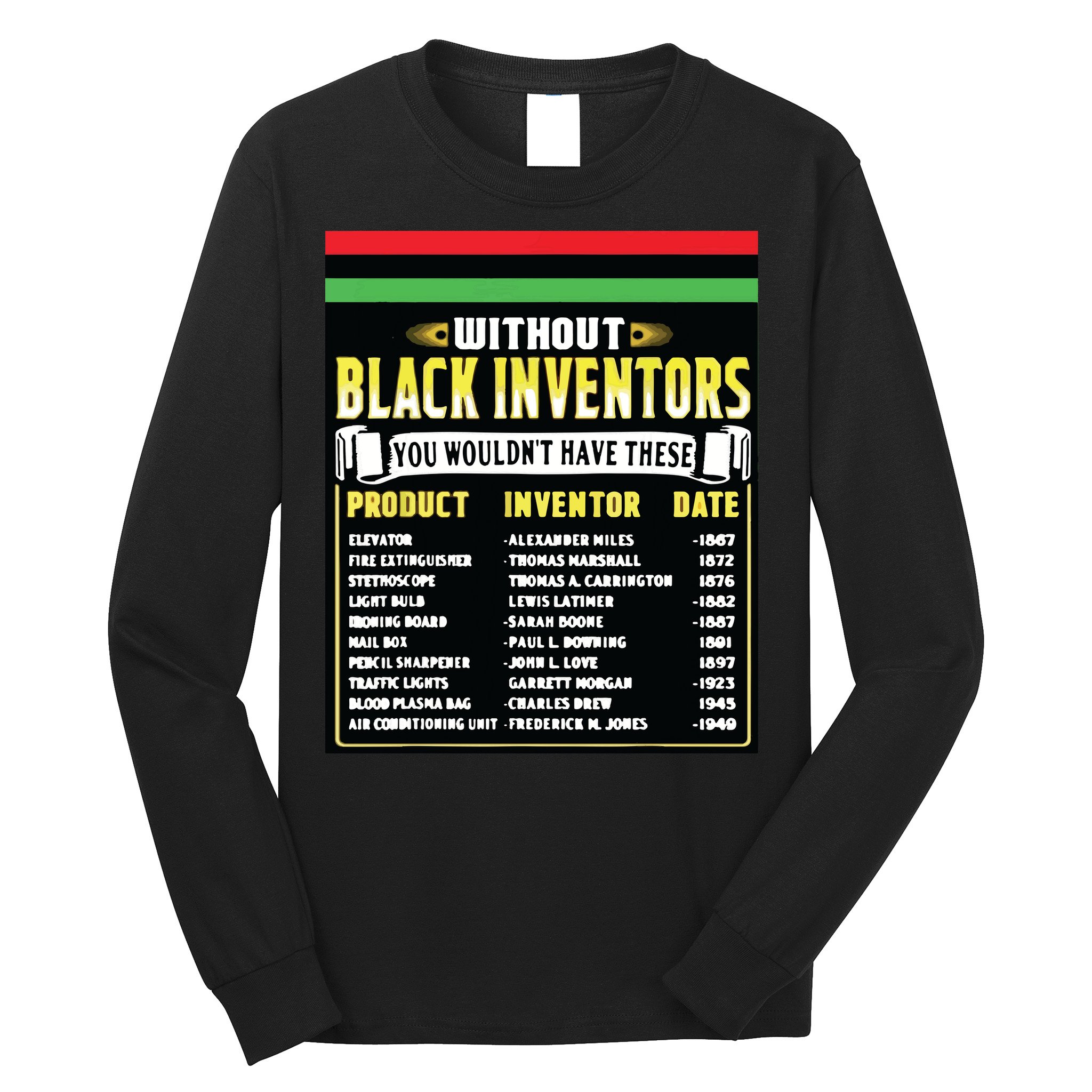 History Of Black Inventors Black History Month Long Sleeve Shirt