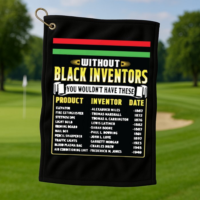 History Of Black Inventors Black History Month Golf Towel