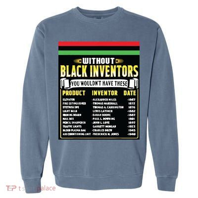 History Of Black Inventors Black History Month Garment-Dyed Sweatshirt