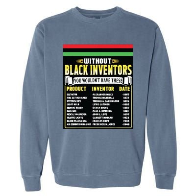 History Of Black Inventors Black History Month Garment-Dyed Sweatshirt