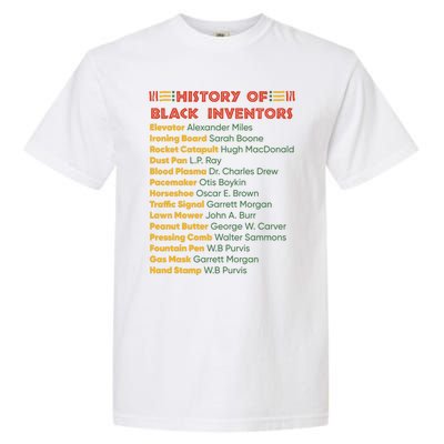 History Of Black Inventors Black History Gift Garment-Dyed Heavyweight T-Shirt