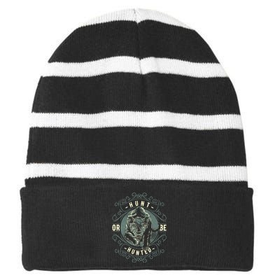 Hunt Or Be Hunted Striped Beanie with Solid Band