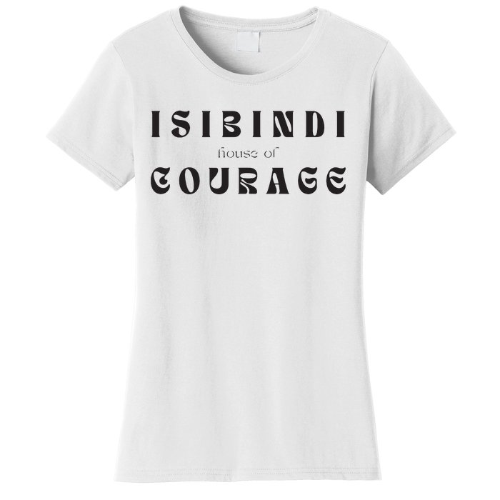 House Of Courage Isibindi Rca School Spirit Courageous Women's T-Shirt