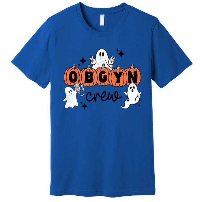 Halloween Obgyn Crew Squad One Spooky Obgyn Obstetrics Nurse Gift Premium T-Shirt