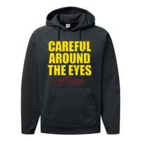 Hot Ones Careful Around The Eyes Performance Fleece Hoodie