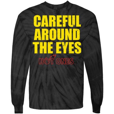 Hot Ones Careful Around The Eyes Tie-Dye Long Sleeve Shirt