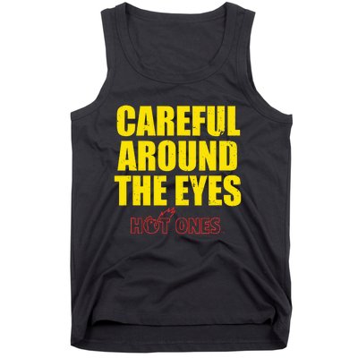 Hot Ones Careful Around The Eyes Tank Top