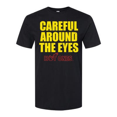 Hot Ones Careful Around The Eyes Softstyle CVC T-Shirt