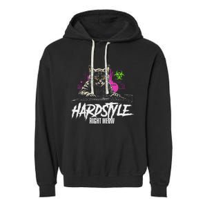 Hardstyle Outfit Cat Djs Hardstyle Right Meow Garment-Dyed Fleece Hoodie