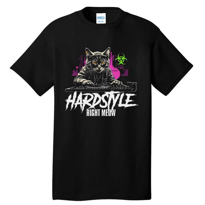 Hardstyle Outfit Cat Djs Hardstyle Right Meow Tall T-Shirt